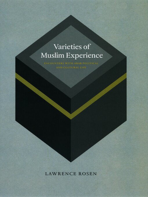 Title details for Varieties of Muslim Experience by Lawrence Rosen - Available